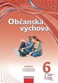 Občanská výchova 6 pro ZŠ a víceletá gymnázia - Učebnice (nová generace)