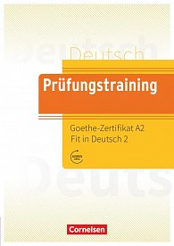 Prüfungstraining DaF - A2 Goethe-Zertifikat A2: Fit in Deutsch - Übungsbuch mit Lösungen und Audios