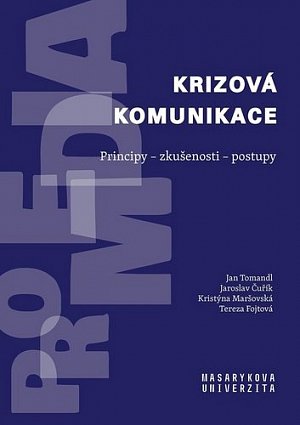 Krizová komunikace: Principy - zkušenosti - postupy