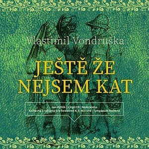 Ještě že nejsem kat - CDmp3 (Čte Jan Hyhlík)