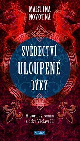 Svědectví uloupené dýky - Historický román z doby Václava II.