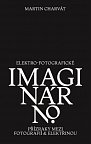 Elektro-fotografické imaginárno - Přízraky mezi fotografií a elektřinou