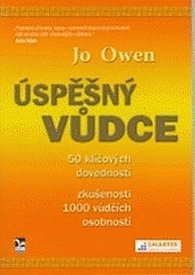 Úspěšný vůdce - 50 klíčových dovedností, zkušenosti 1000 vůdčích osobností