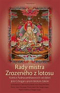 Rady mistra Zrozeného z lotosu - Kolekce Padmasambhavových rad dákiní Ješe Cchogjal a jiným blízkým žákům