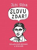 Slovu zdar! - 500 autorových aforismů a 50 kreseb