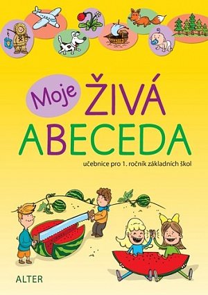Moje živá abeceda - Učebnice pro 1. ročník ZŠ, 2.  vydání