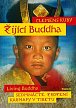 Žijící Buddha / Living Buddha - Sedmnácté zrození Karmapy v Tibetu