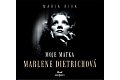 Moje matka Marlene Dietrichová - audioknihovna