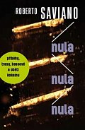 Nula nula nula - příběhy, trasy, bossové a oběti kokainu