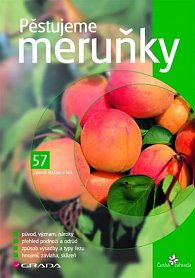 Pěstujeme meruňky - edice Česká zahrada 57