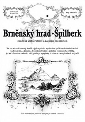 Brněnský hrad a Špilberk - Hrady na vrchu Petrově a na kopci nad městem