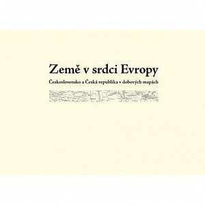 Země v srdci Evropy – soubor dobových map