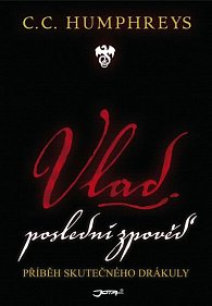 Vlad – Poslední zpověď - Příběh skutečného Drákuly