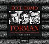 Ecce homo Forman - Miloš Forman pohledem blízkých kolegů a přátel - CDmp3