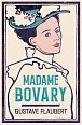 Madame Bovary: Newly Translated and Annotated (Alma Classics Evergreens)