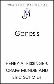 Genesis: Artificial Intelligence, Hope, and the Human Spirit