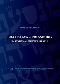 Bratislava - Pressburg ist die Stadt und MUTTER ISRAEL´s (německy)