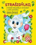 Strašidýlko, které neumělo strašit a další pohádky