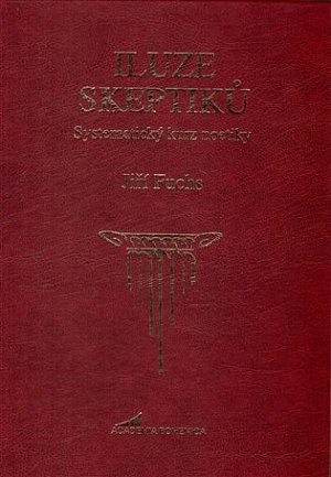 Iluze skeptiků - Systematický kurz noetiky