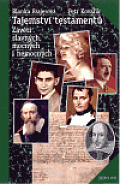 Tajemství testamentů - Závěti slavných, mocných a nemocných