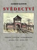 Svědectví Terezín - Osvětim - Schwarzheide prosinec 1941 - květen 1945