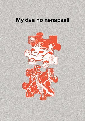 My dva ho nenapsali