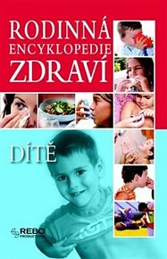 Rodinná encyklopedi - Zdraví - dítě I.