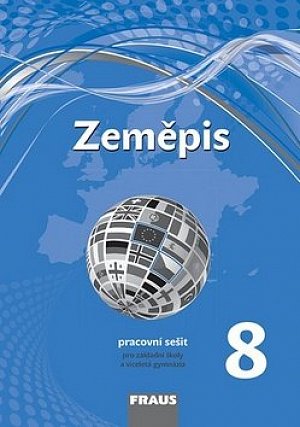 Zeměpis 8 pro ZŠ a víceletá gymnázia - Pracovní sešit (nová generace)