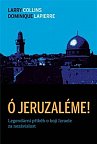 Ó Jeruzaléme! - Legendární příběh o boji Izraele za nezávislost