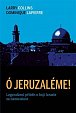 Ó Jeruzaléme! - Legendární příběh o boji Izraele za nezávislost