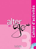 Alter Ego + B1 Cahier d´activits + CD audio (French Edition)