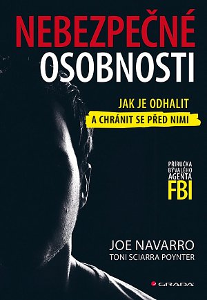 Nebezpečné osobnosti - Jak je odhalit a chránit se před nimi