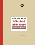 Bůh písně není mrtev - Publicistika z let 1967-2024