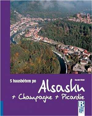 S hausbótem po Alsasku, Champagne a Picardie. Ze Strasbourg přes Lutzelbourg, Arzviller a Reims do Amiens, Lille a Douai