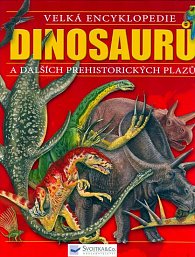 Velká encyklopedie dinosaurů a dalších prehistorických plazů