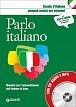 Parlo italiano:Manuale pratico per stranieri con MP3