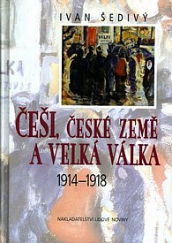 Češi, české země a velká válka 1914-1918