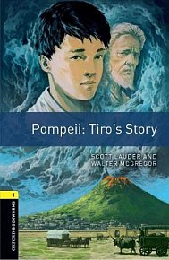 Oxford Bookworms Library 1 Pompeii: Tiro´s Story