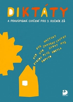 Diktáty a pravopisná cvič.pro 3. roč. ZŠ