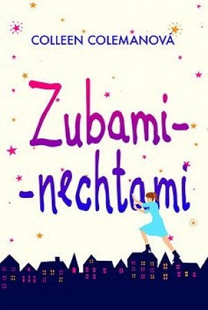 Zubami - nechtami