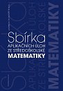 Sbírka aplikačních úloh ze středoškolské matematiky