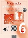 Matematika 6 s nadhledem pro ZŠ a VG - Aritmetika Geometrie - Příručka učitele