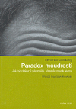 Paradox moudrosti: Jak být duševně výkonnější, přestože mozek stárne