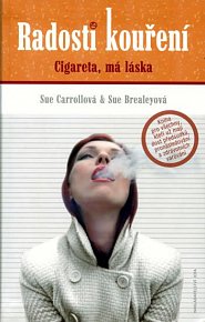 Radosti kouření - Cigareta má láska
