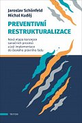 Preventivní restrukturalizace - Nová etapa koncepce sanačních procesů a její implementace do českého právního řádu