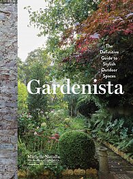 Gardenista - The Definitive Guide to Stylish Outdoor Spaces