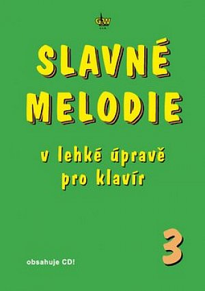 Slavné melodie v lehké úpravě pro klavír 3 + CD