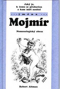 Mojmír - Nomenologický obraz (jména)