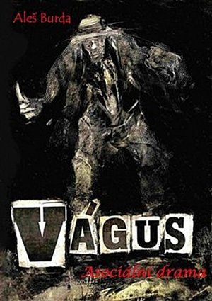 Vágus - asociální drama