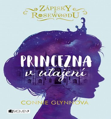 Náhled Zápisky z Rosewoodu - Princezna v utajení, 1.  vydání